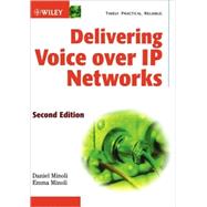 Delivering Voice over IP Networks 2nd Edition