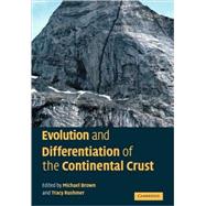 Evolution and Differentiation of the Continental Crust