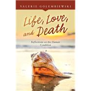 Life, Love, and Death