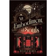 An Embodiment of Souls A Novel