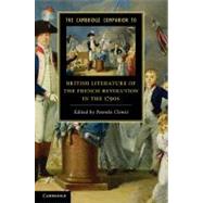 The Cambridge Companion to British Literature of the French Revolution in the 1790s