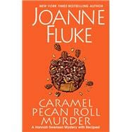 Caramel Pecan Roll Murder A Delicious Culinary Cozy Mystery