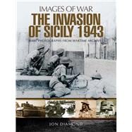 The Invasion of Sicily 1943