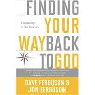 Finding Your Way Back to God Five Awakenings to Your New Life