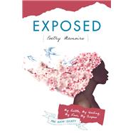 Exposed Poetry Memoirs My Battle My Healing My Love My Purpose Exposed Poetry Memoirs My Battle My Healing My Love My Purpose