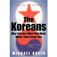 The Koreans Who They Are What They Want Where Their Future Lies