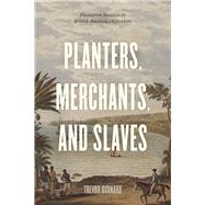 Planters Merchants and Slaves