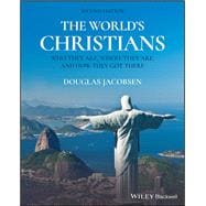 The Worlds Christians Who they are Where they are and How they got there The Worlds Christians Who they are Where they are and How they got there