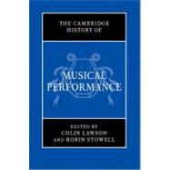 The Cambridge History of Musical Performance