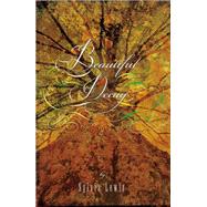 Beautiful Decay
