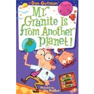 Mr Granite Is from Another Planet