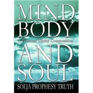 Mind Body and Soul:A Personal Trinity Composition : A Personal Trinity Composition