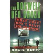 The Roswell UFO Crash What They Don't Want You to Know