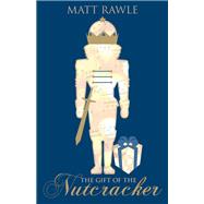 The Gift of the Nutcracker, large print edition