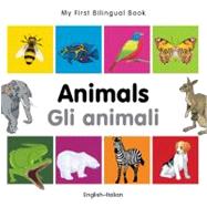 My First Bilingual BookAnimals (EnglishItalian)