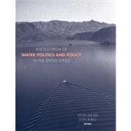 Encyclopedia of Water Politics and Policy in the United States
