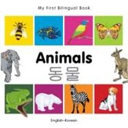 My First Bilingual BookAnimals (EnglishKorean)