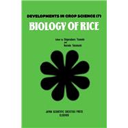 Biology of Rice: Developments in Crop Science