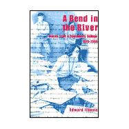 A Bend in the River Voices from a Community College 19702000 A Bend in the River Voices from a Community College 19702000
