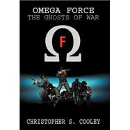 Omega Force : The Ghosts of War