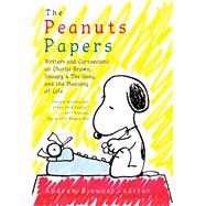 The Peanuts Papers: Writers and Cartoonists on Charlie Brown, Snoopy & the Gang, and the Meaning of