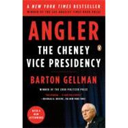 Angler The Cheney Vice Presidency