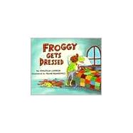 Froggy Gets Dressed Board Book