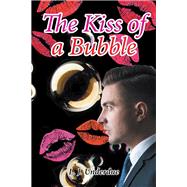 The Kiss of a Bubble
