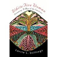 Whitefire Woman : Dreaming a Map of the Emotions