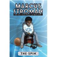 The Spin (Marcus Stroman, Bk. 2)