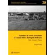 Dynamics of Forest Ecosystems in Central Africa During the Holocene: Past Present Future: Palaeoec