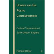 Hobbes and His Poetic Contemporaries Cultural Transmission in Early Modern England Hobbes and His Poetic Contemporaries Cultural Transmission in Early Modern England