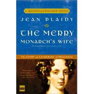 The Merry Monarch's Wife The Story of Catherine of Braganza