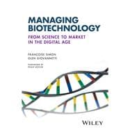Managing Biotechnology From Science to Market in the Digital Age