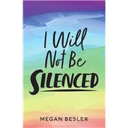 I Will Not Be Silenced