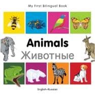 My First Bilingual BookAnimals (EnglishRussian)