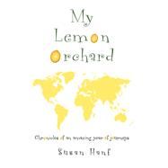 My Lemon Orchard : Chronicles of an amazing year of Journeys