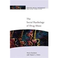 The Social Psychology of Drug Abuse