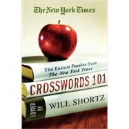 The New York Times Crosswords 101 The Easiest Puzzles from The New York Times