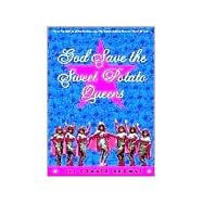 God Save the Sweet Potato Queens