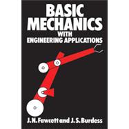 Basic Mechanics With Engineering Applications