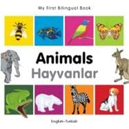 My First Bilingual BookAnimals (EnglishTurkish)