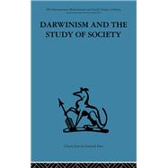 Darwinism and the Study of Society: A centenary symposium