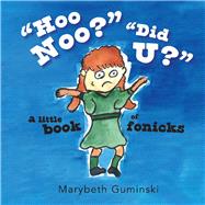 Hoo Noo?  Did U? A little book of fonicks