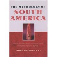 The Mythology of South America