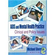 AIDS and Mental Health Practice Clinical and Policy Issues