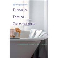 The New York Times Tension-Taming Crosswords 200 Relaxing Puzzles
