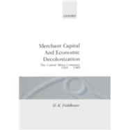 Merchant Capital and Economic Decolonization The United Africa Company 19291987