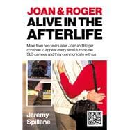 Joan and Roger Alive in the Afterlife
