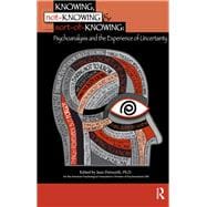 Knowing NotKnowing and SortofKnowing